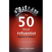 The 50 Most Influential Figures in History: The Life and Legacy of the Individuals Who Shaped the World