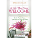 A Life That Says Welcome: Simple Ways to Open Your Heart & Home to Others
