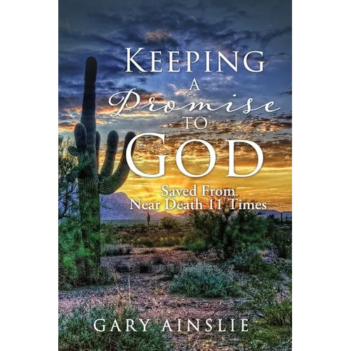 Keeping A Promise To God: Saved From Near Death 11 Times