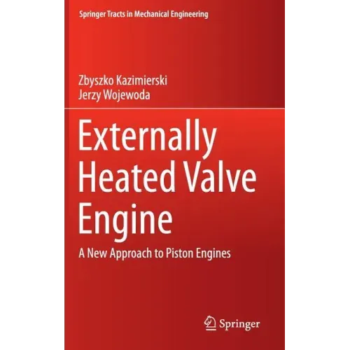 Externally Heated Valve Engine: A New Approach to Piston Engines