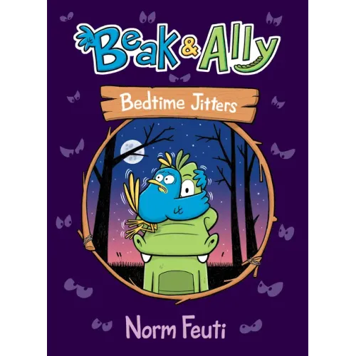 Beak & Ally #2: Bedtime Jitters: A Graphic Novel