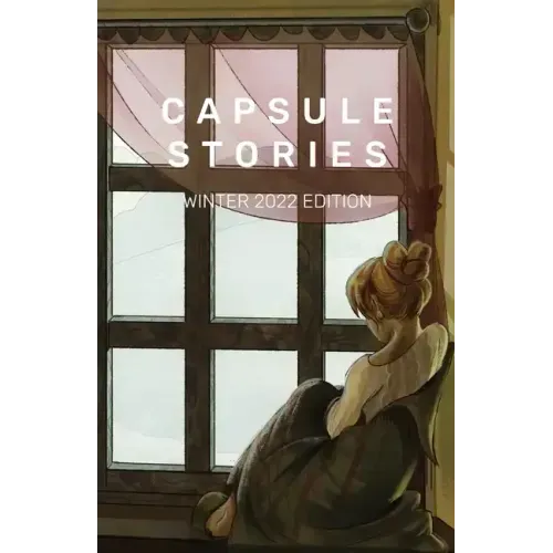 Capsule Stories Winter 2022 Edition: Hibernation