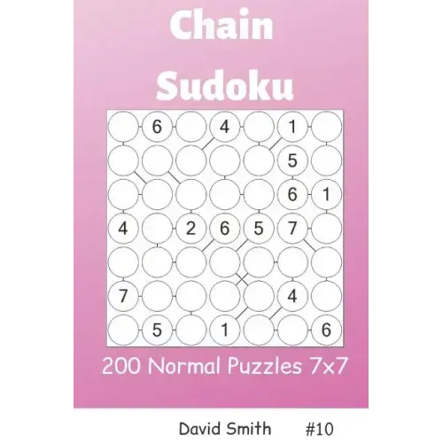 Chain Sudoku - 200 Normal Puzzles 7x7 Vol.10