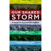 Our Shared Storm: A Novel of Five Climate Futures