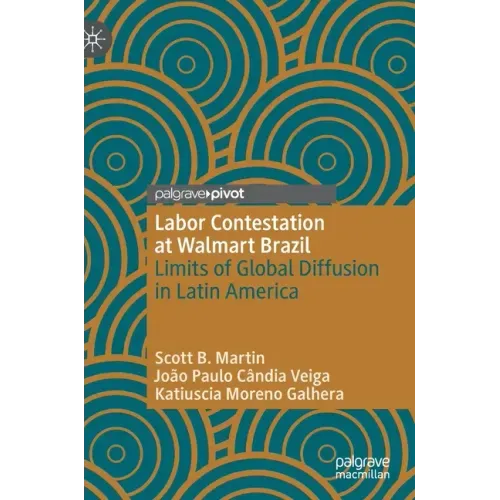 Labor Contestation at Walmart Brazil: Limits of Global Diffusion in Latin America