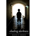 Eluding Darkness
