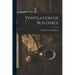 Ventilation of Buildings