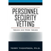 Personnel Security Vetting: Issues and More Issues