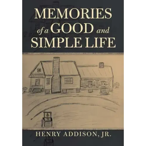 Memories of a Good and Simple Life