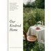 Our Kindred Home: Herbal Recipes, Plant Wisdom, and Seasonal Rituals for Rekindling Connection with the Earth