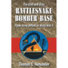 The One and Only Rattlesnake Bomber Base: Pyote Army Airfield in World War II