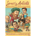 Lives of the Artists: Masterpieces, Messes (and What the Neighbors Thought)