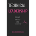 Technical Leadership: Dreams, Success and Unicorns