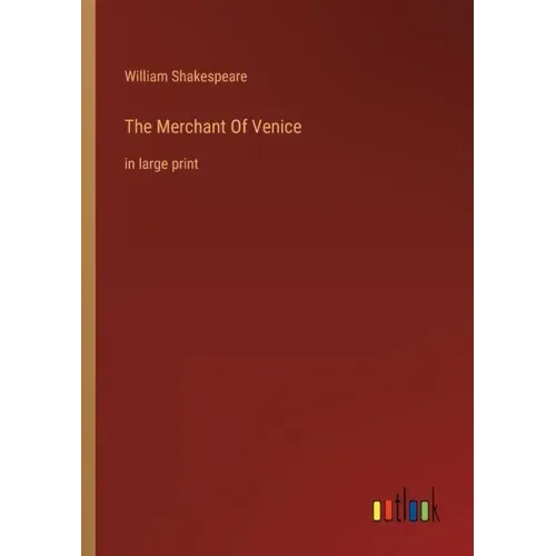 The Merchant Of Venice: in large print