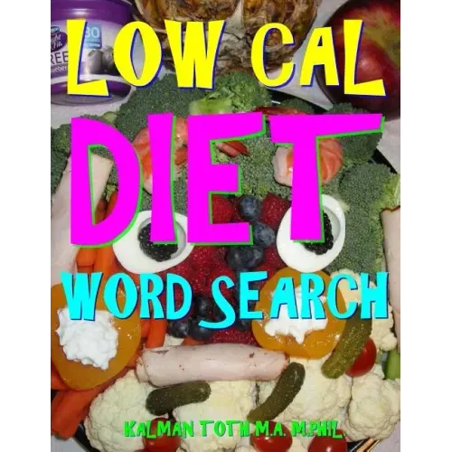 Low Cal Diet Word Search: 133 Extra Large Print Entertaining Themed Puzzles
