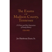 The Exums of Madison County, Tennessee: 272 Years and Nine Generations of Family History, 1750-2022