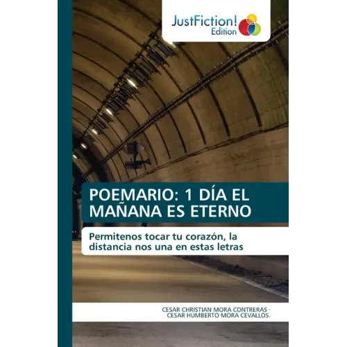 Poemario: 1 Día El Mañana Es Eterno