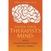 Inside Your Therapist's Mind: How A Psychotherapist Thinks, and Why It Works