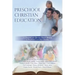 Preschool Christian Education: 12 Essentials for Effective Church Ministry to Preschoolers and Their Families