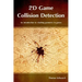 2D Game Collision Detection: An introduction to clashing geometry in games