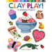 Clay Play! 24 Whimsical Projects