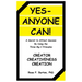 Yes-Anyone Can!: A Secret to Attract Success By Using the Three Big C Principles