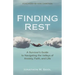 Finding Rest: A Survivor's Guide to Navigating the Valleys of Anxiety, Faith, and Life