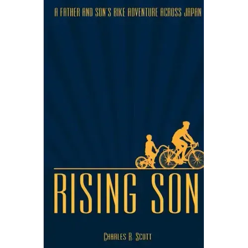 Rising Son: A Father and Son's Bike Adventure across Japan