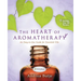 The Heart of Aromatherapy