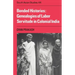 Bonded Histories: Genealogies of Labor Servitude in Colonial India