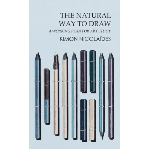 The Natural Way to Draw: A Working Plan for Art Study