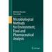 Microbiological Methods for Environment, Food and Pharmaceutical Analysis