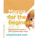 Manga for the Beginner: Everything You Need to Know to Get Started Right Away!