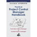Practical Project Control Manager Handbook