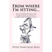 From where I'm sitting...: An entertaining view on surviving hospital, work and other stuff!