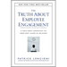 The Truth about Employee Engagement: A Fable about Addressing the Three Root Causes of Job Misery