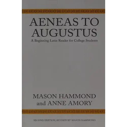 Aeneas to Augustus: A Beginning Latin Reader for College Students, Second Edition
