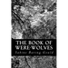 The Book of Were-Wolves