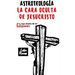 Astroteolog?a: La Cara Oculta de Jesucristo Y Las Religiones