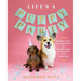 Life's a Puppy Party: Recipes, Diys, and Activities for Celebrating the Seasons with Your Dog