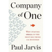 Company of One: Why Staying Small Is the Next Big Thing for Business