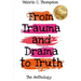 Valerie C. Thompson - From Trauma and Drama to Truth