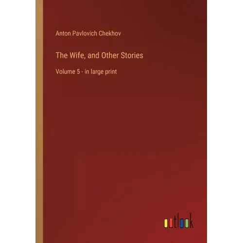 The Wife, and Other Stories: Volume 5 - in large print