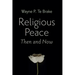 Religious Peace, Then and Now
