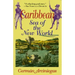 Caribbean, Sea of the New World
