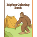 Big Foot Coloring Book: Sasquatch Enjoying the Outdoors