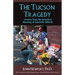 The Tucson Tragedy: Lessons from the Senseless Shooting of Gabrielle Giffords