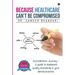Because Healthcare Can't Be Compromised: Accreditation Journey - A guide to implement quality standards in your dental practice