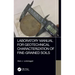 Laboratory Manual for Geotechnical Characterization of Fine-Grained Soils