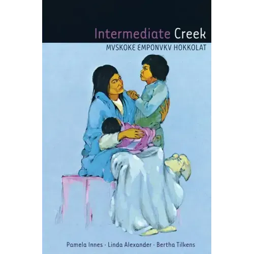 Intermediate Creek: Mvskoke Emponvkv Hokkolat [With CD (Audio)]